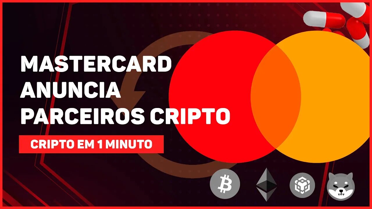 C1: MASTERCARD ANUNCIA PARCEIROS CRIPTOS PARA SERVIÇO DE PAGAMENTOS DE NFT
