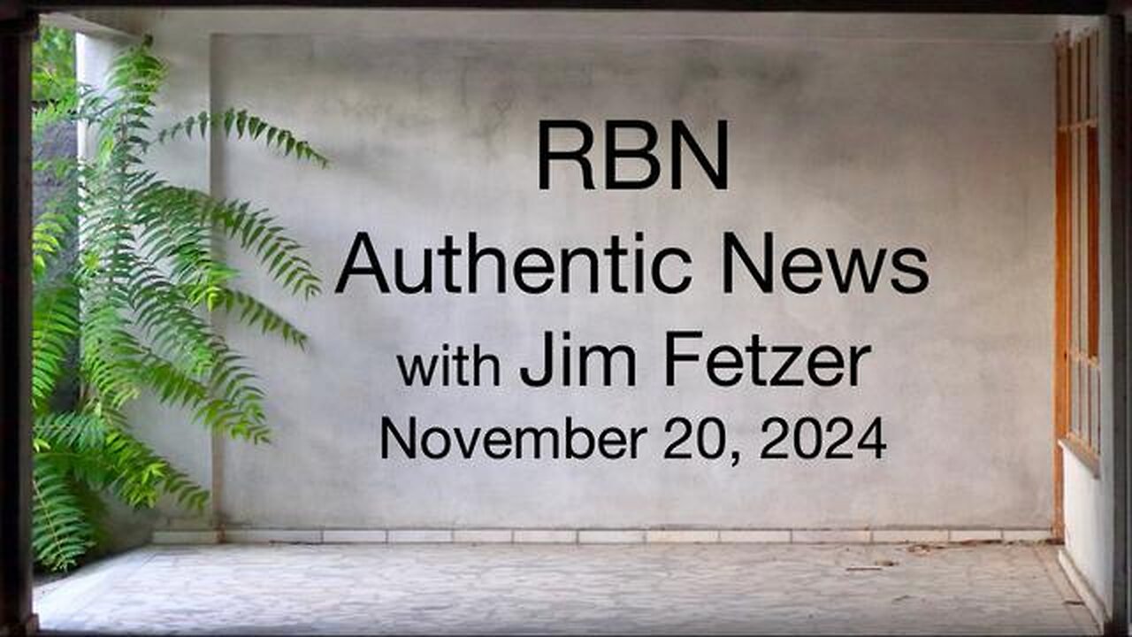 RBN Authentic News (20 November 2024)