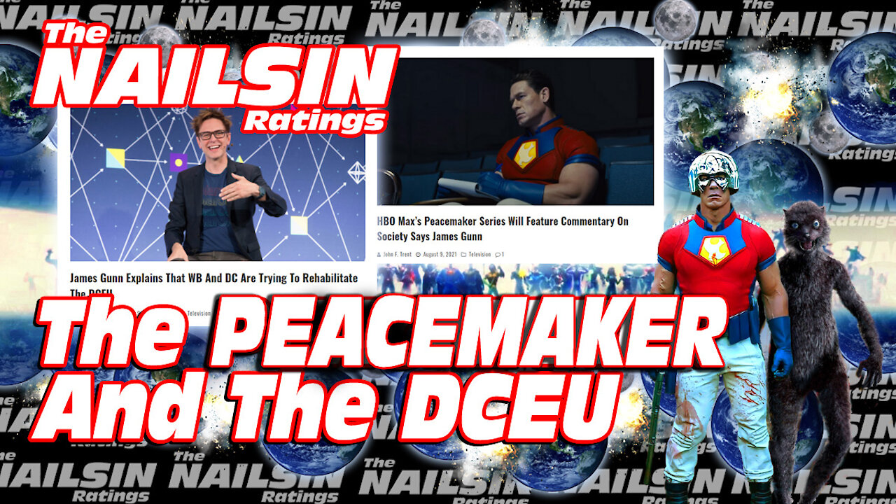 The Nailsin Ratings: The Peacemaker And The DCEU