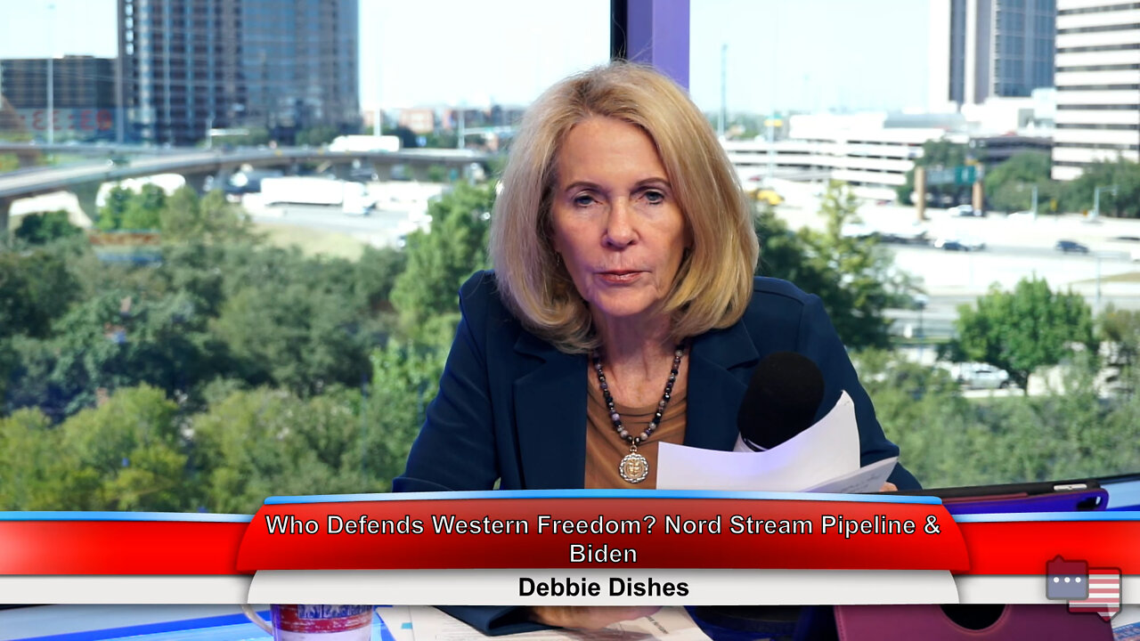 Who Defends Western Freedom? Nord Stream Pipeline & Biden | Debbie Dishes 9.28.22