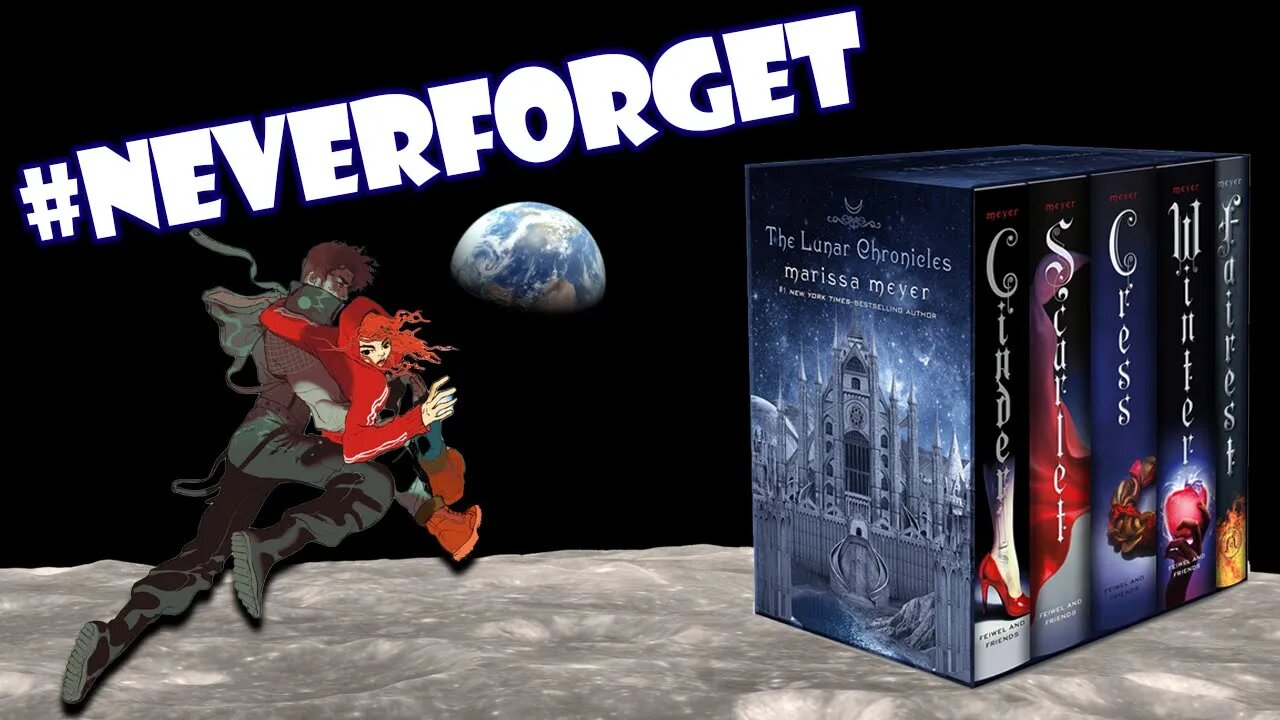 Never Forget the Lunar Chronicles