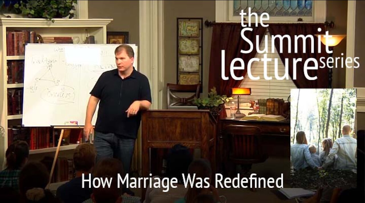 Summit Lecture Series: How Marriage Was Redefined