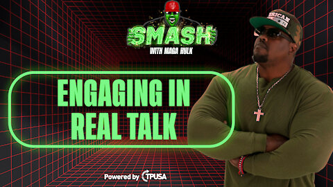 Engaging in Real Talk - [SMASH Podcast Ep. 9]