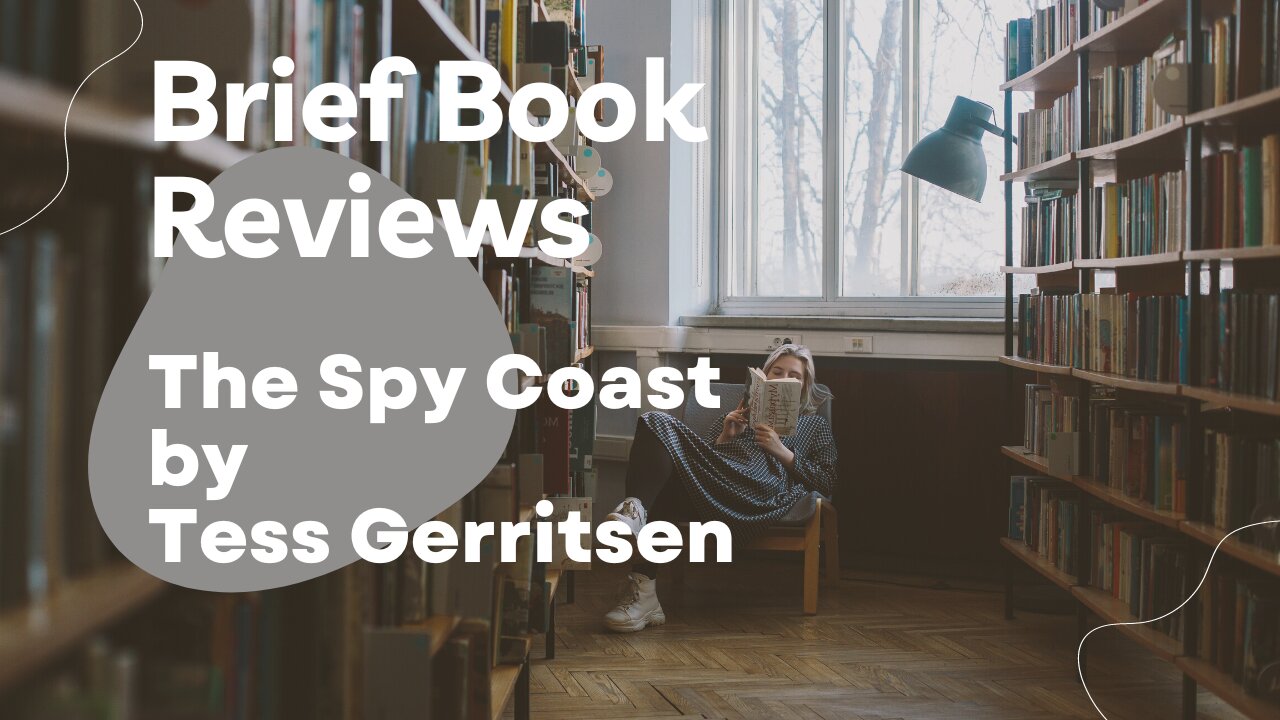 Brief Book Review - The Spy Coast by Tess Gerritsen