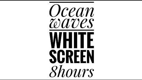 8 Hours of Calming Ocean Waves | White Screen | Soothing Sounds for Relaxation and Sleep