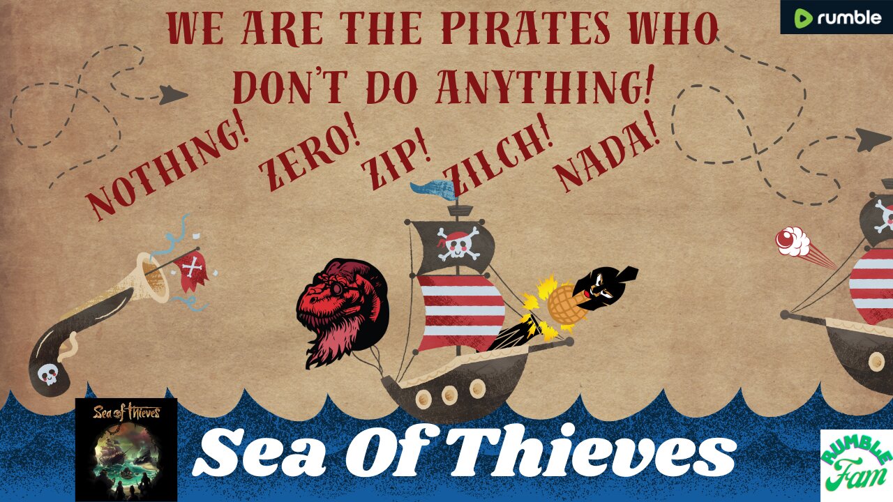 🦖🏴☠️🟡🏴☠️🔵🏴☠️🔴 We are the Pirates Who Don't Do Anything!!! Sea of Thieves... Join in the Chat.