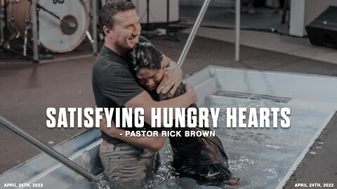 Satisfying Hungry Hearts | Rick Brown