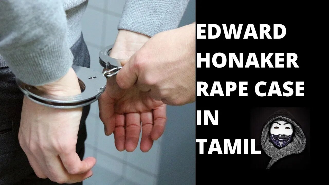 Edward Honaker Rape case in Tamil