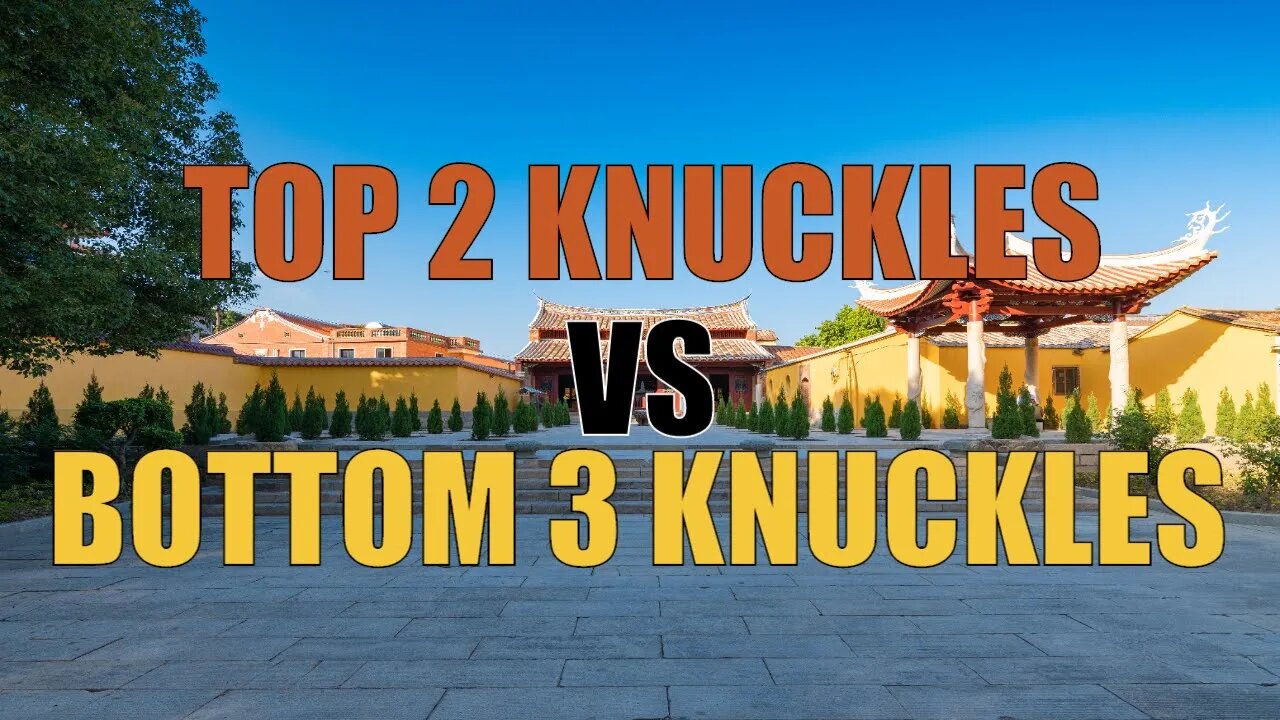 Kung Fu Training | Top 2 Vs Bottom 3 Knuckles When Striking