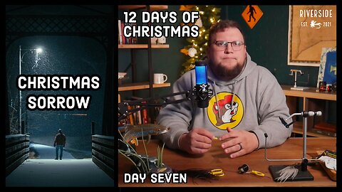 Christmas Sorrow | 12 Days of Christmas (Day SEVEN)