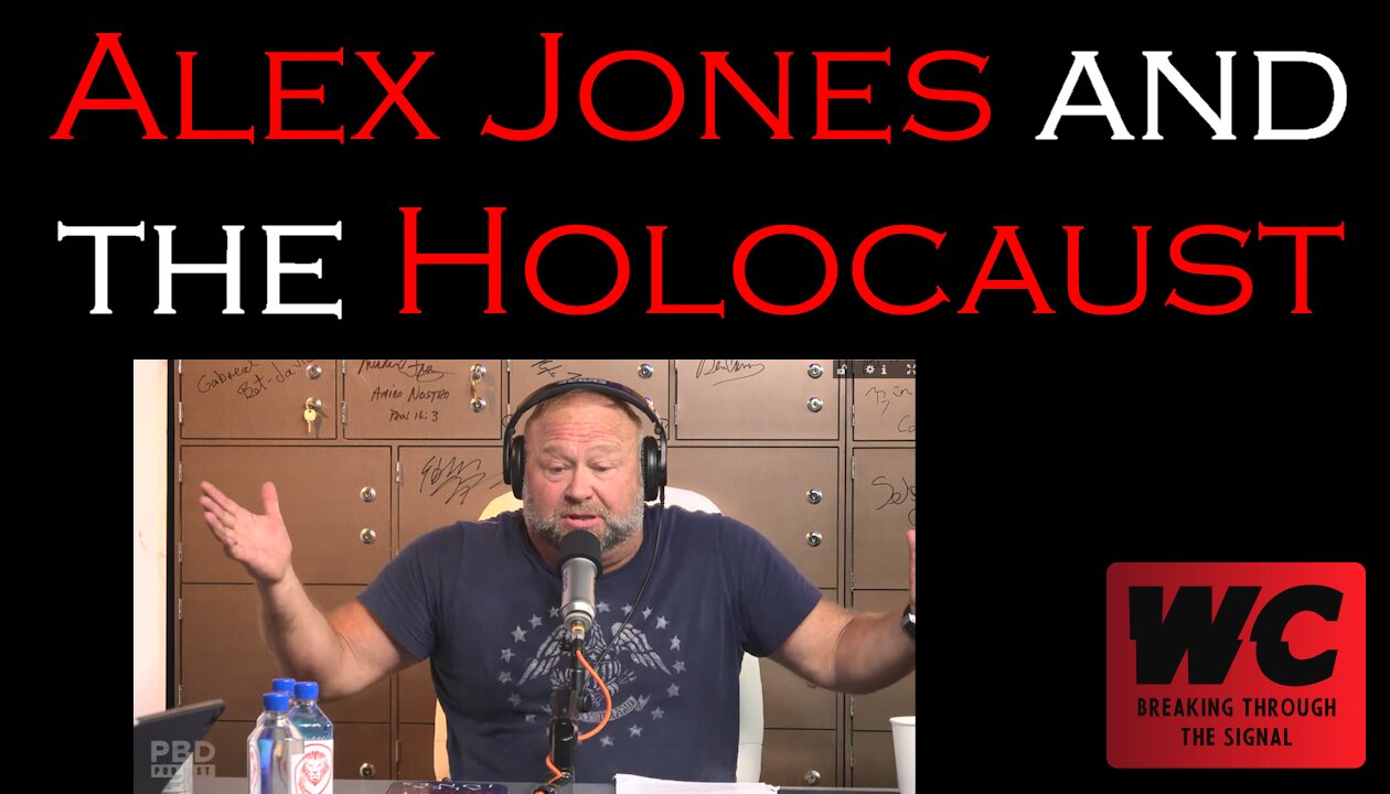 Alex Jones and the Holocaust