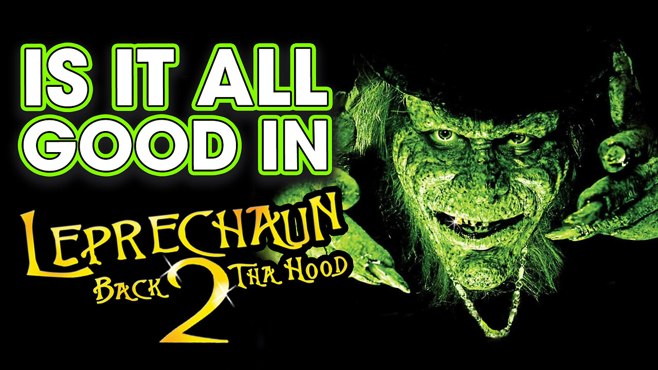 Is It All Good In Leprechaun Back 2 Tha Hood? – Hack The Movies