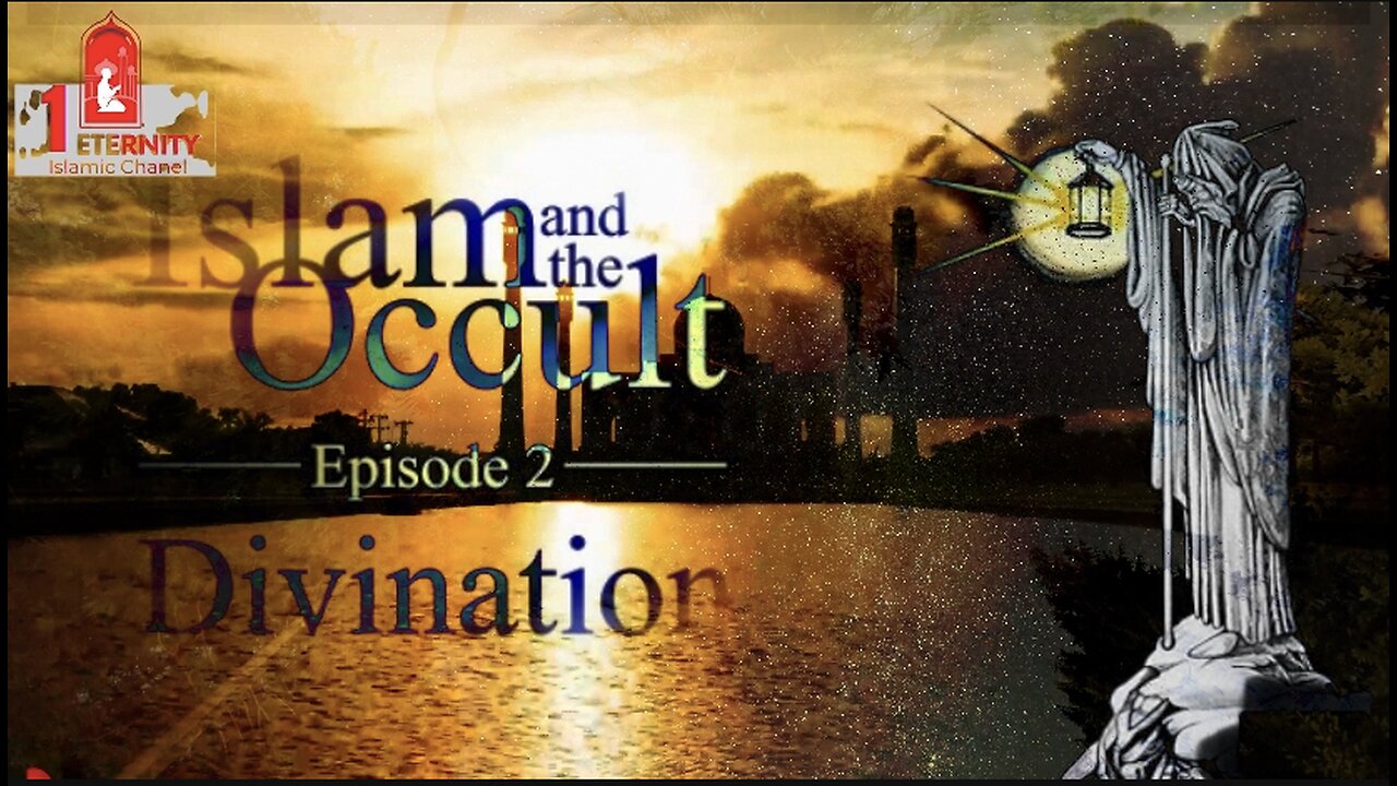 Islam And The Occult Episode 2