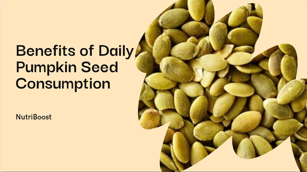 The Health Benefits of Pumpkin Seeds.