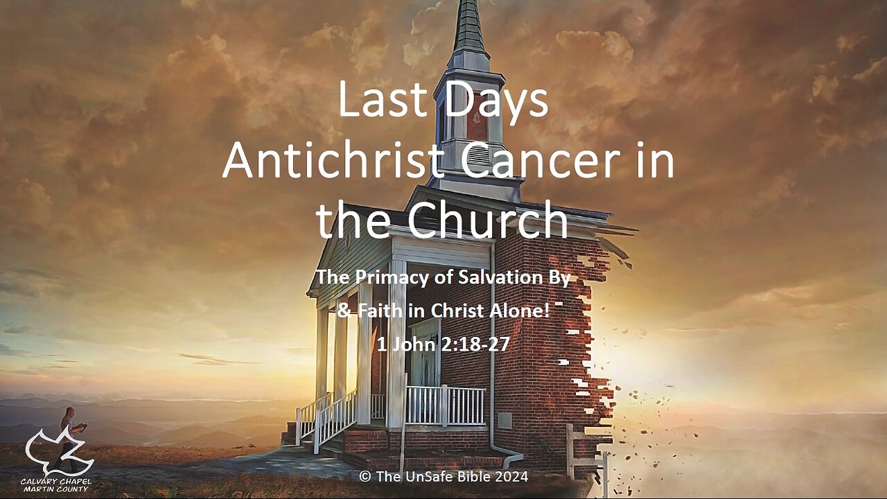 1 John 2:18-27 Last Days Antichrist Cancer in the Church