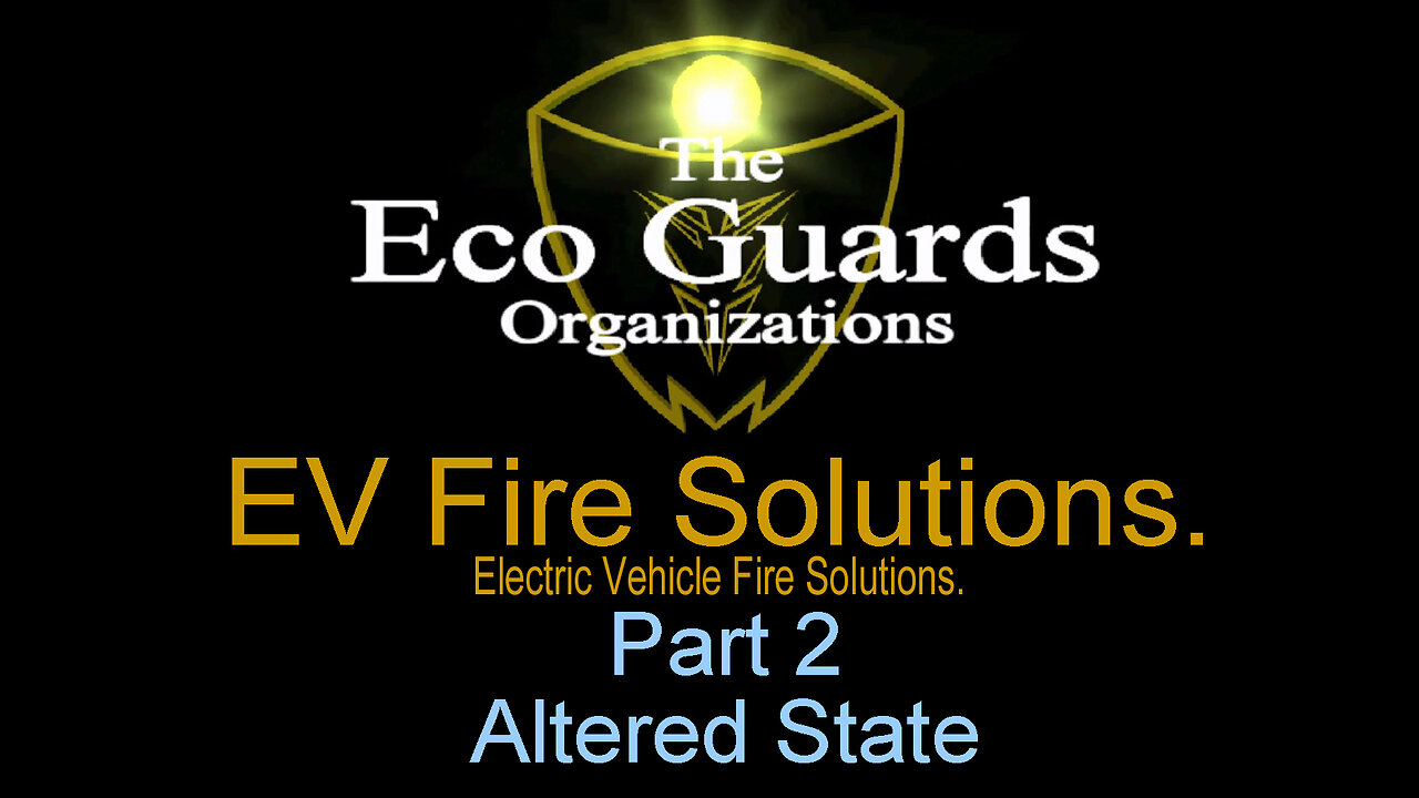 EV Fire Solutions, Part 2 Altered State