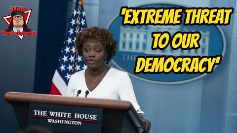 White House: Trump Supporters Are an 'Extreme Threat to Our Democracy'