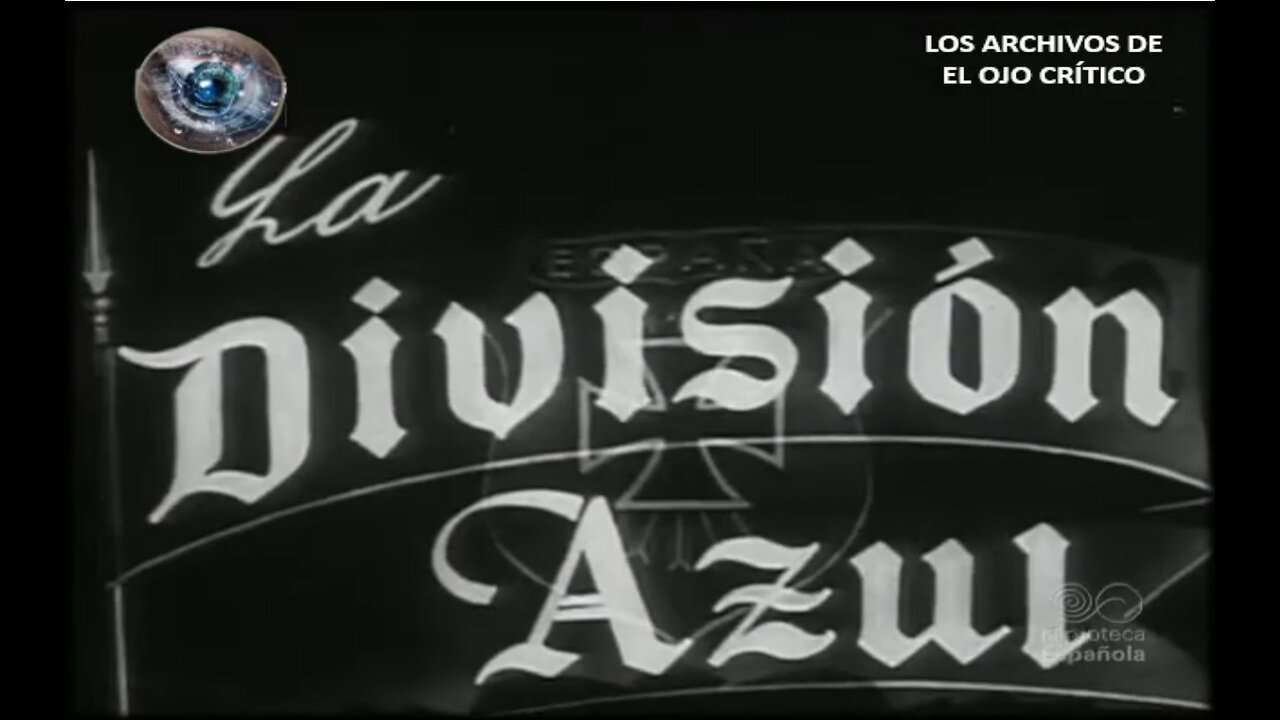 🌓 LA DIVISIÓN AZUL. Reportaje promocional de TVE. 1941 🌓