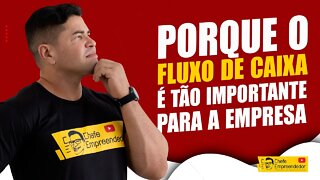 Porque o fluxo de caixa é tão importante para a empresa | comece hoje mesmo o seu