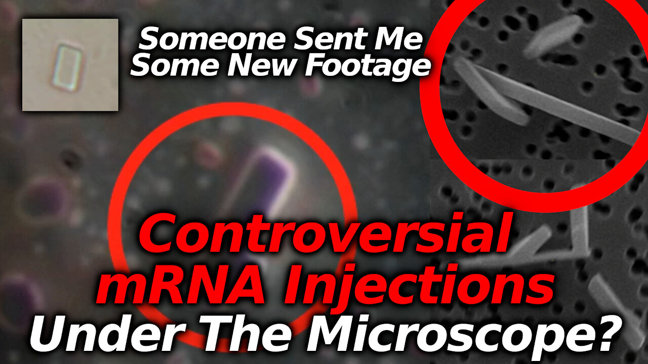 WOW: mRNA Vaccines Thru Microscope: Video Allegedly Of Pfizer & Moderna Vaccines