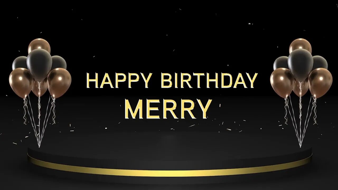 Wish you a very Happy Birthday Merry