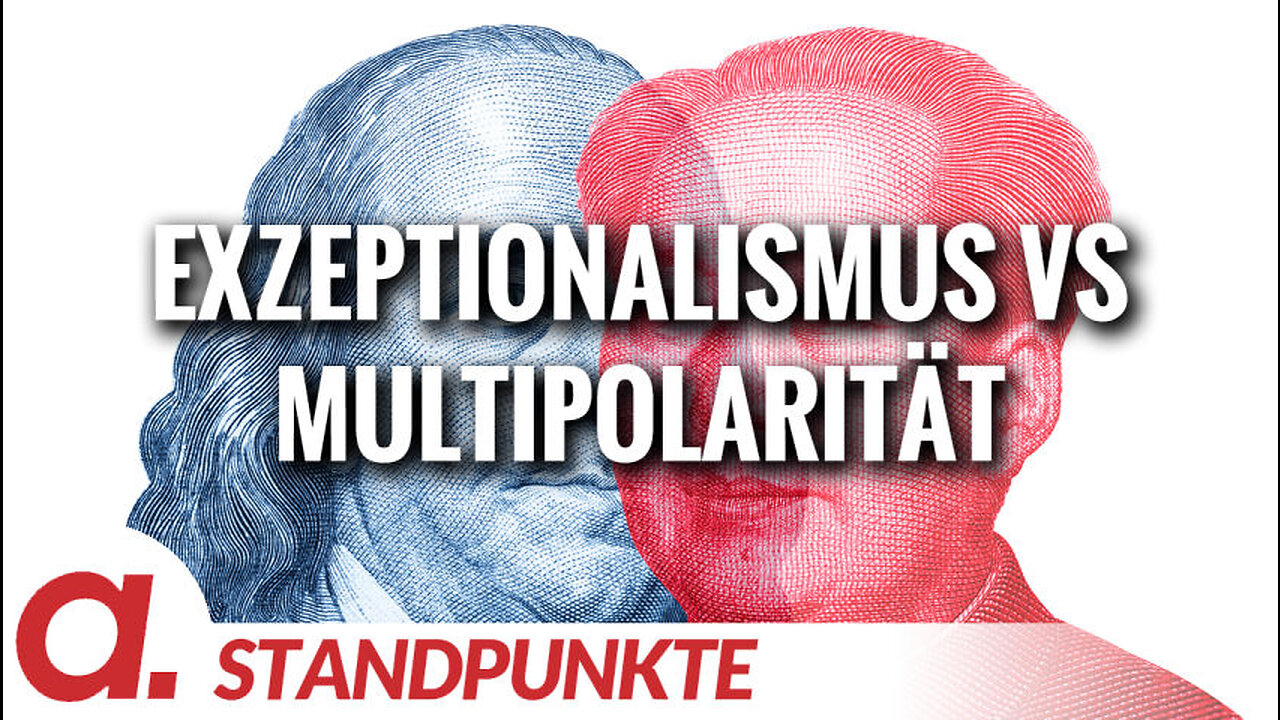 Exzeptionalismus vs Multipolarität | Von Jochen Mitschka