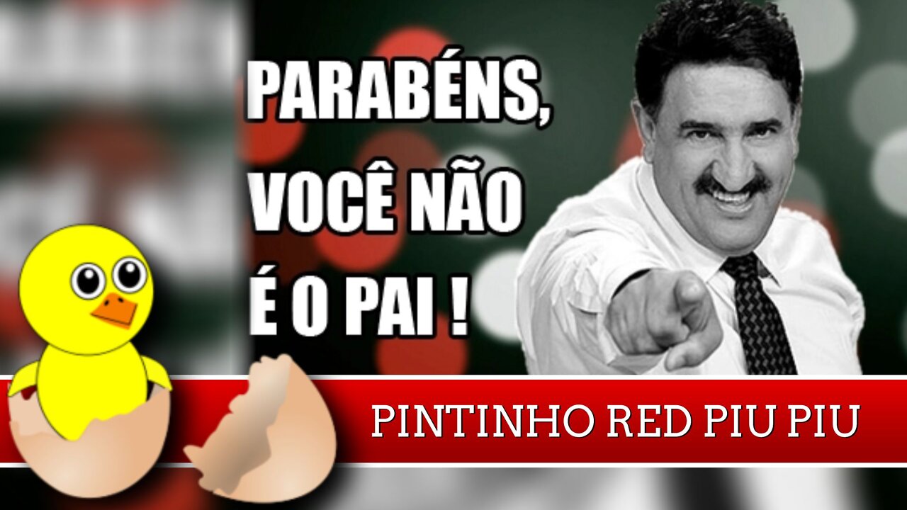 9 - A criança saiu a cara do pai, só não se parece com você