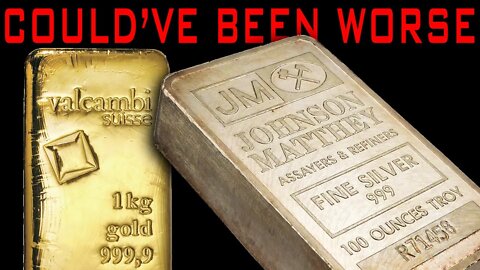 Gold & Silver Prices Drop! It Could've Been Worse!