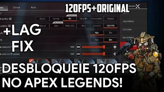 NOVO MÉTODO PARA DESBLOQUEAR 120FPS E QUALIDADE ORIGINAL NO APEX LEGENDS MOBILE! | ROOT
