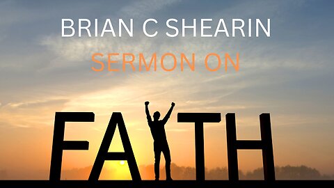 FAITH - By Brian C Shearin