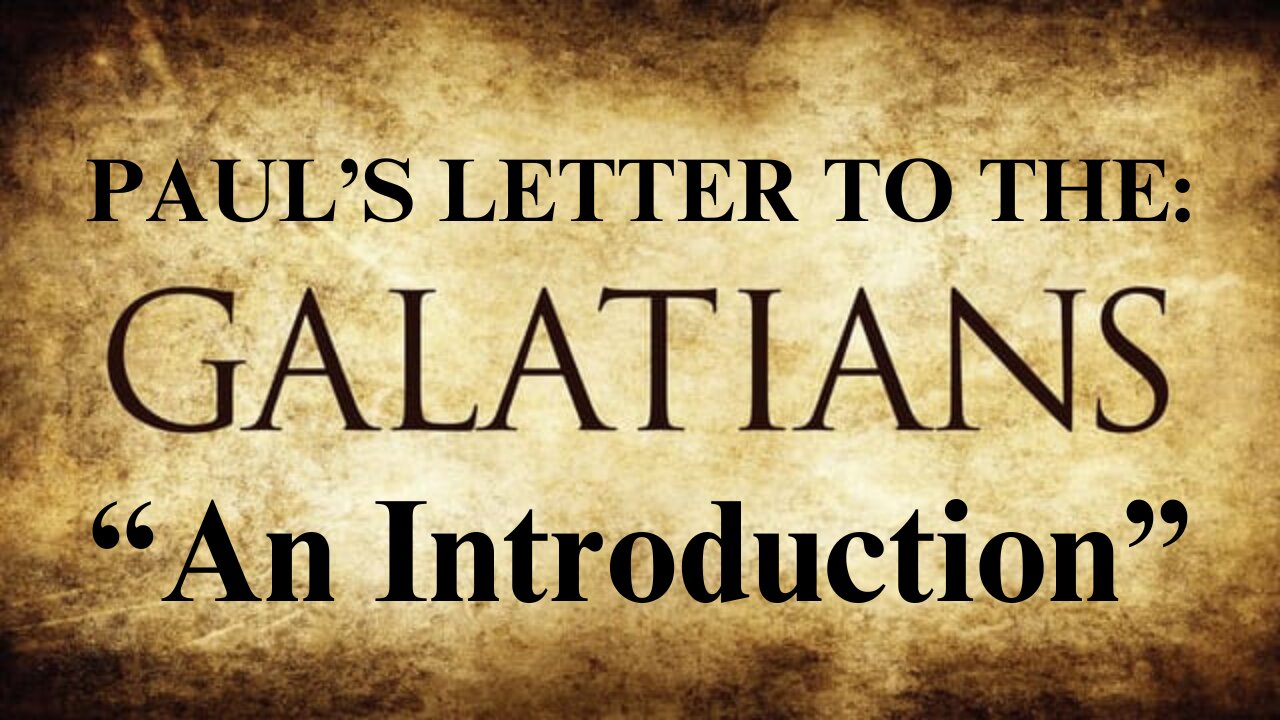 Galatians 1:1-5 "An Inroduction" 11/5/2023