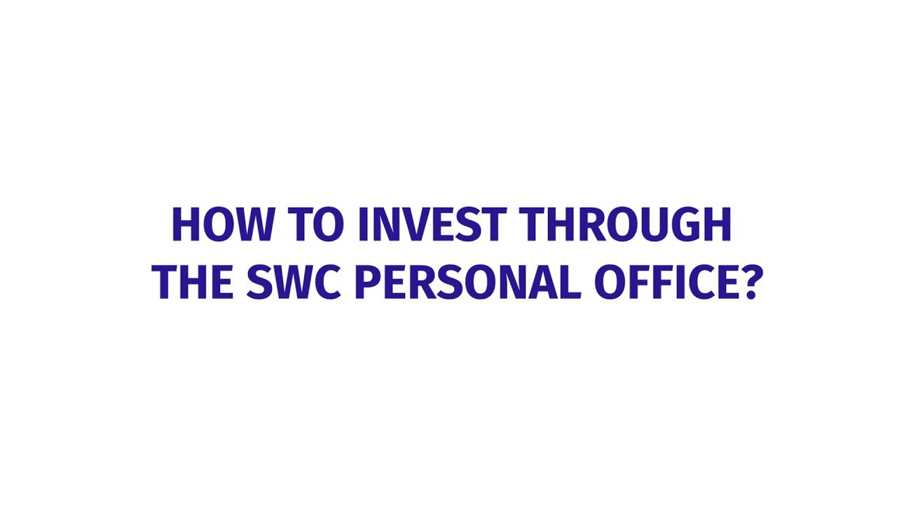 HOW TO INVEST THROUGH THE SWC PERSONAL OFFICE.