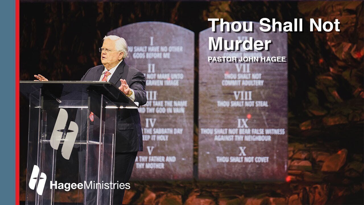 Pastor John Hagee - "Thou Shall Not Murder"