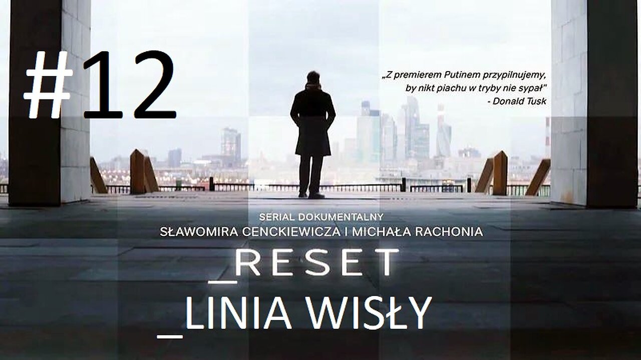 #Reset. „Linia Wisły” (odcinek 12)