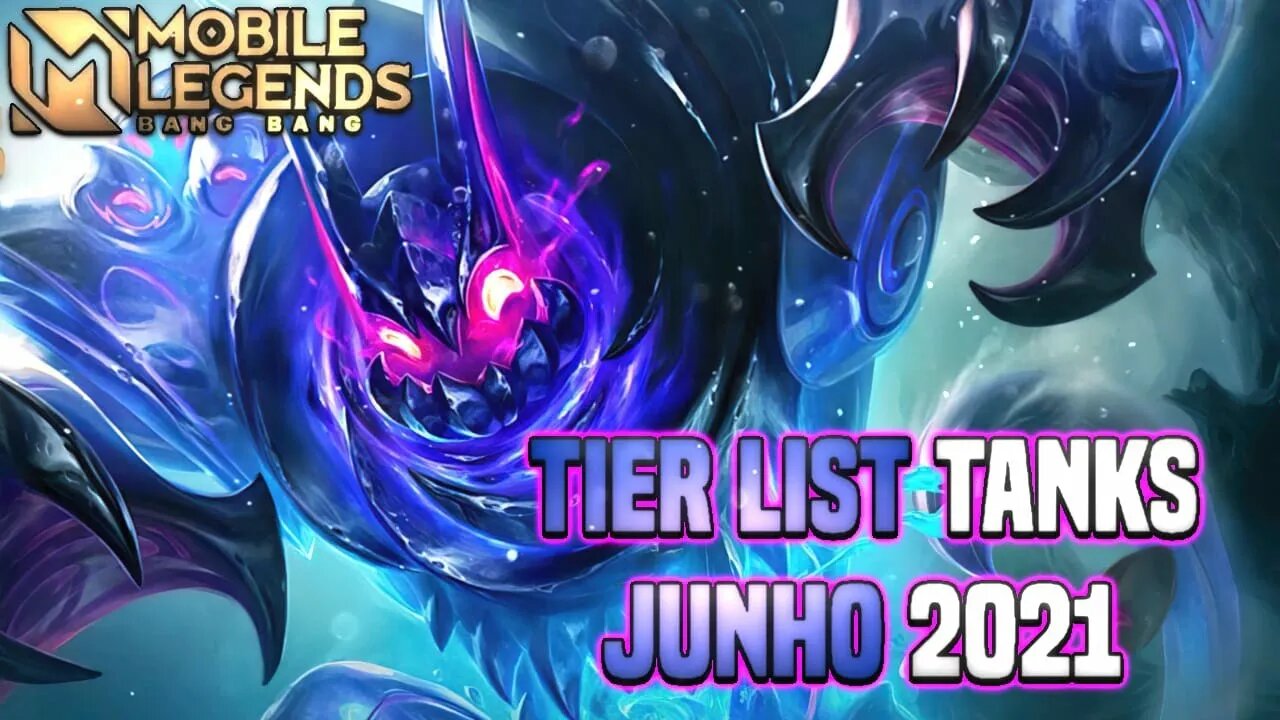 TIER LIST TANKS • JUNHO 2021 | MLBB