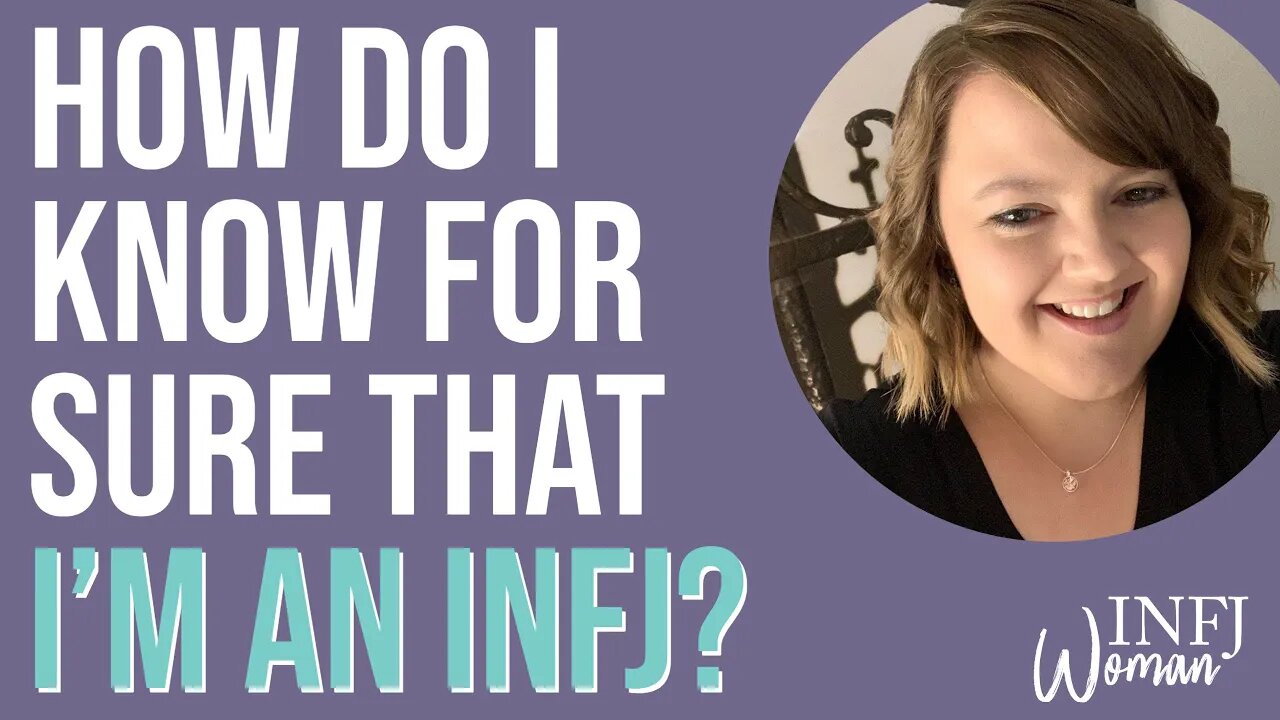 How do I know for sure that I’m an INFJ? | MBTI INFJ Personality Type