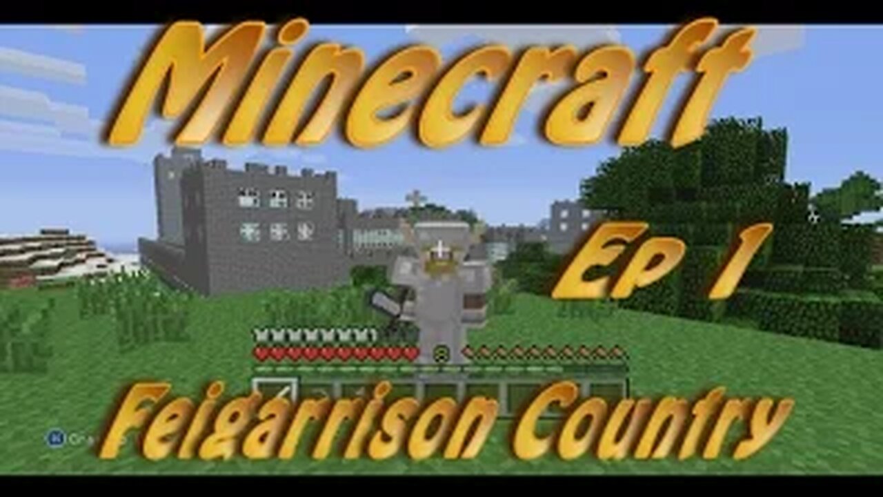 Minecraft - Feigarrison Country Ep1