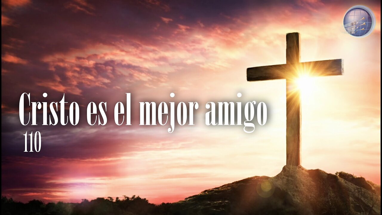 110. Cristo es el mejor amigo - Red ADvenir Himnos