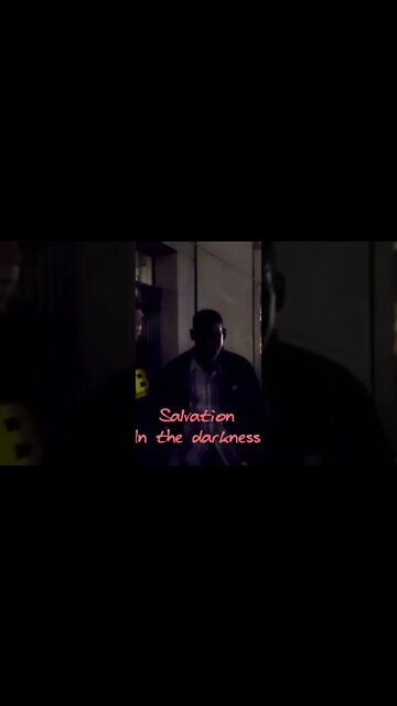 Salvation in the DARKNESS