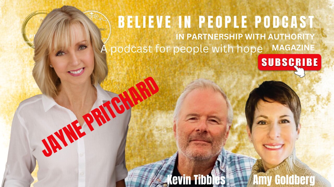 EP. 60: BELIEVE IN PEOPLE. Meet Jayne Pritchard