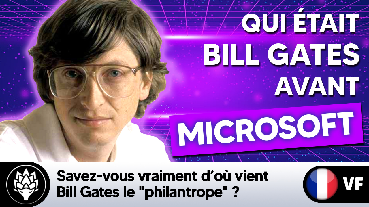 Savez-vous vraiment d'où vient Bill Gates le "philantrope" ?