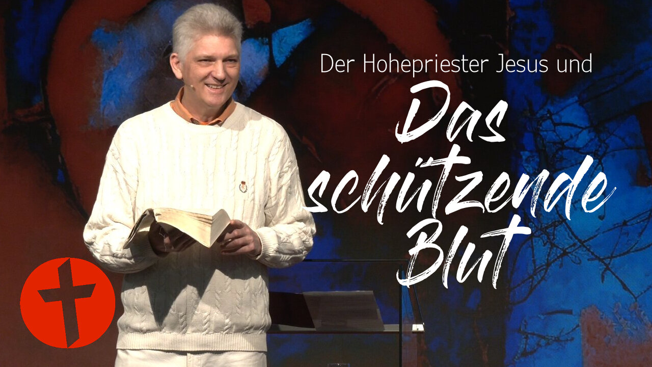 Der Hohepriester Jesus und das schützende Blut | Gert Hoinle