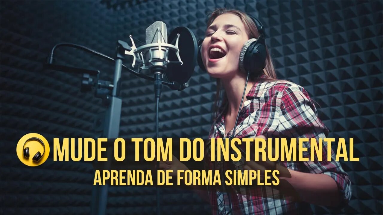 Aprenda como Mudar o Tom do seu Instrumental ou VS