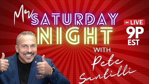 MR. SATURDAY NIGHT - LIVE WITH PETE SANTILLI [EP #4361-9PM]