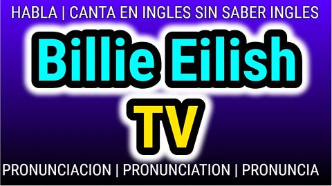 Billie Eilish | TV | KARAOKE pronunciacion en ingles lyrics letra con sub español