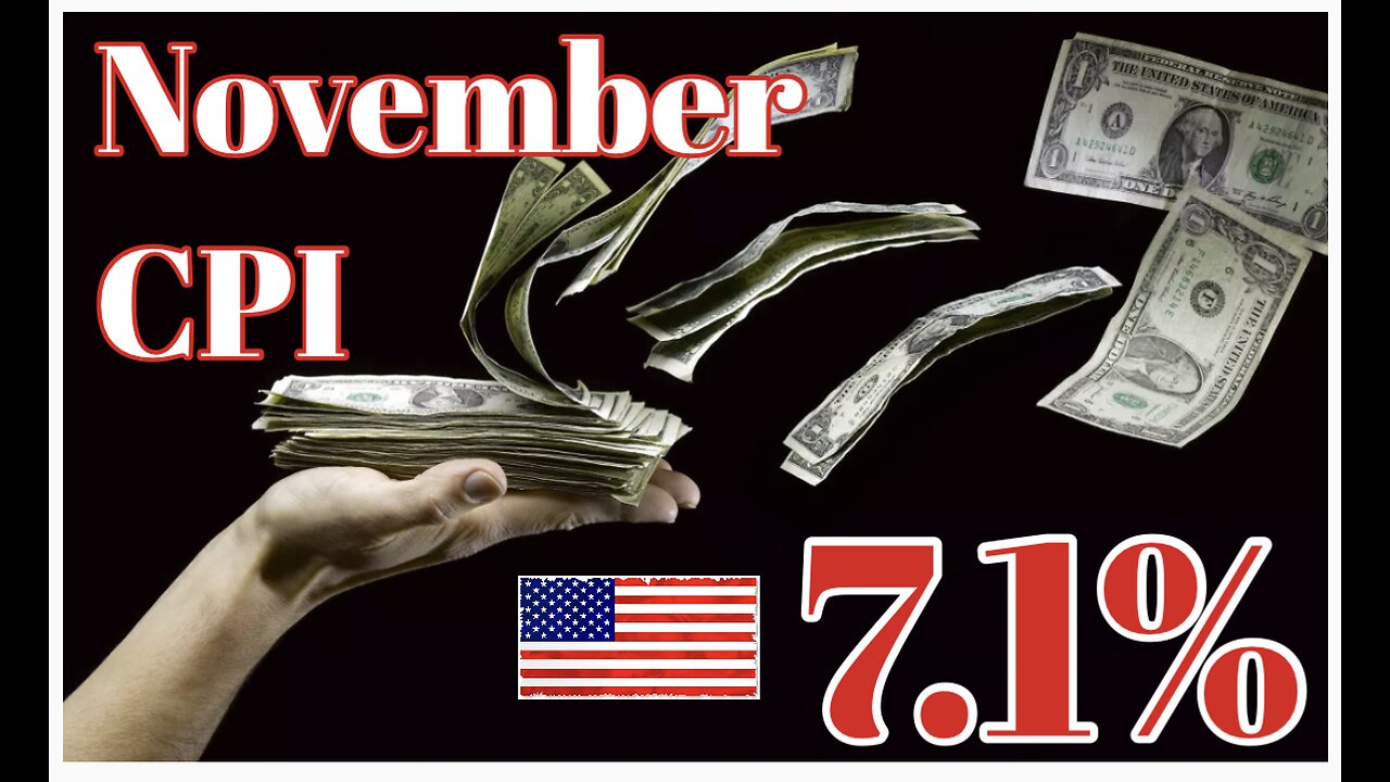 November CPI - 7.1%