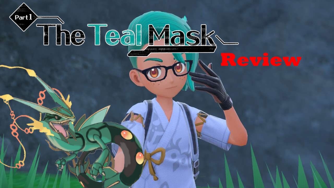 Pokemon Teal Mask Review