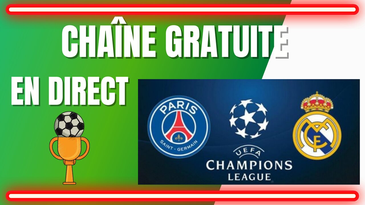 PSG Real Madrid en streaming gratuit (chaîne étrangère)