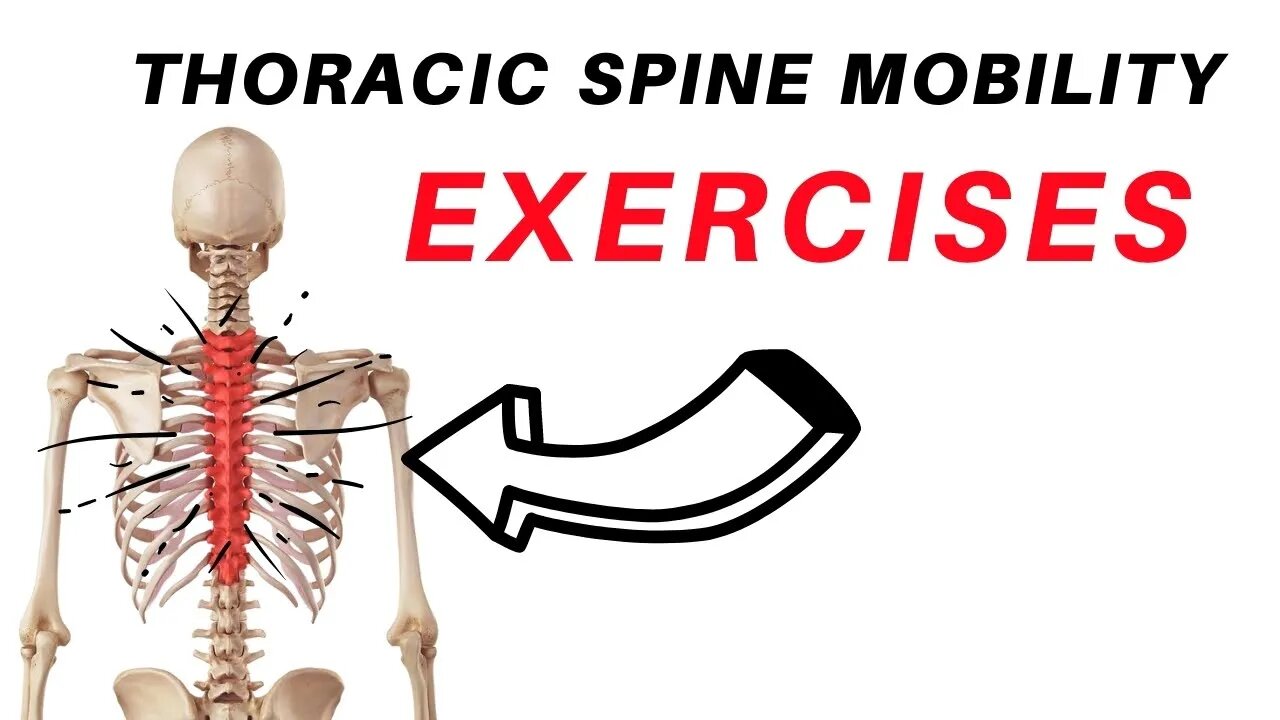 Thoracic Spine Mobility Exercises