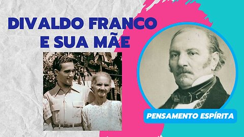 DIVALDO FRANCO E SUA MÃE